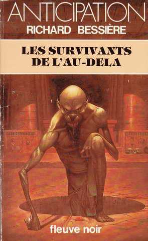 Richard-bessière, Les survivants de l'au-delà