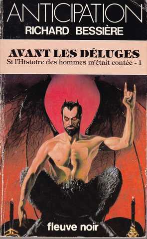 Richard-bessière, Si l'histoires des hommes m'était contée 1 - Avant les déluges