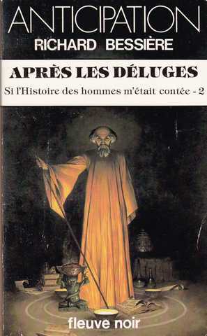 Richard-bessire, Si l'histoires des hommes m'tait conte 2 - Aprs les dluges