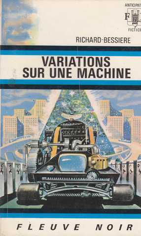 Richard-bessière, Variations sur une machine