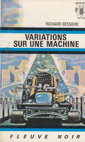 Richard-bessire, Variations sur une machine