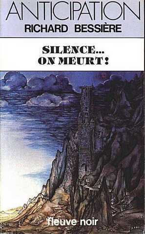 Richard-bessire, Silence ... on meurt !