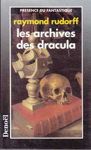 Rudorff Raymond, Les archives des dracula