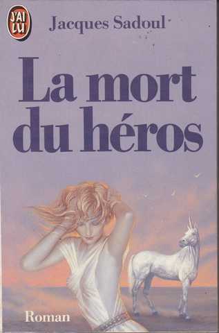 Sadoul Jacques, La mort du hros