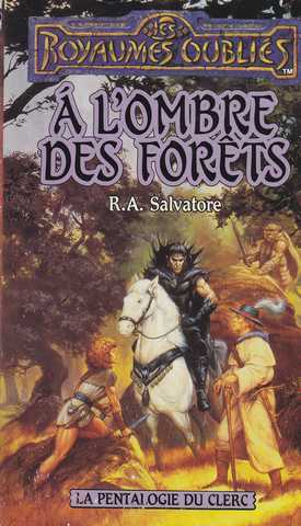 Salvatore R.a., La pentalogie du clerc 2 - A l'ombre des forets