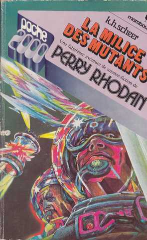 Scheer K.h. & Darlton C., Perry Rhodan 003 - La milice des mutants