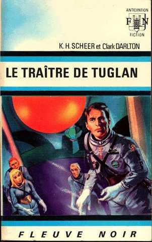 Scheer K.h. & Darlton C., Perry Rhodan 009 - le traitre de Tuglan