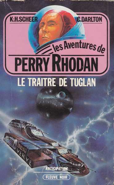 Scheer K.h. & Darlton C., Perry Rhodan 009 - le traitre de Tuglan