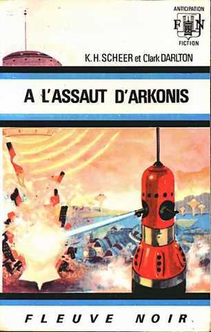 Scheer K.h. & Darlton C., Perry Rhodan 016 - A l'assaut d'arkonis