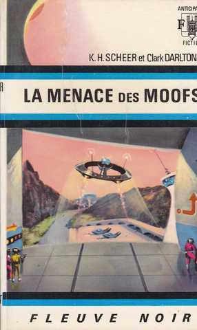 Scheer K.h. & Darlton C., Perry Rhodan 017 - La menace des moofs