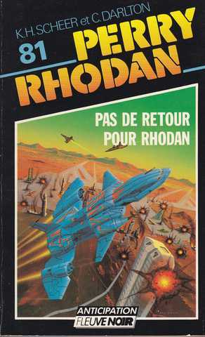 Scheer K.h. & Darlton C., Perry Rhodan 081 - Pas de retour pour rhodan