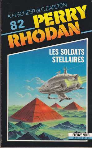 Scheer K.h. & Darlton C., Perry Rhodan 082 - Les soldats stellaires