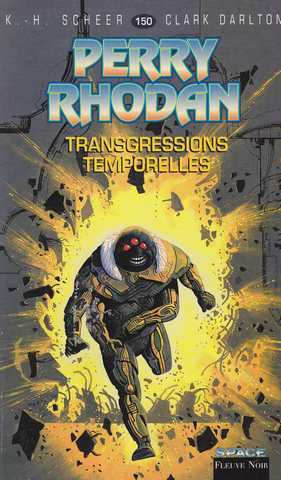 Scheer K.h. & Darlton C., Perry Rhodan 150 - Transgressions temporelles