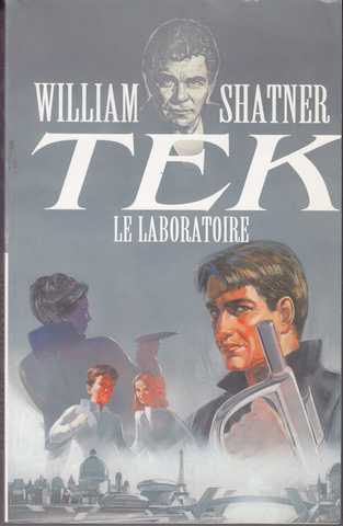 Shatner William, Tek 3 - Le laboratoire