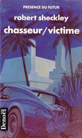 Sheckley Robert, Chasseur / victime