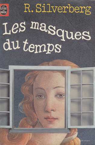Silverberg Robert , Les masques du temps
