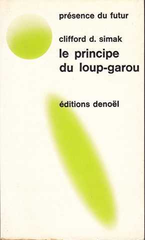 Simak Clifford D. , Le principe du loup-garou