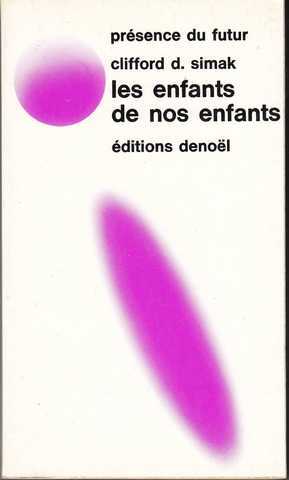 Simak Clifford D. , Les enfants de nos enfants