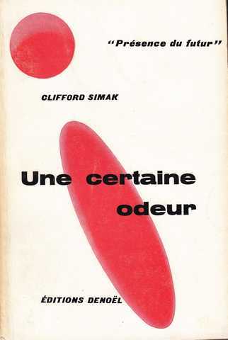 Simak Clifford D. , Une certaine odeur