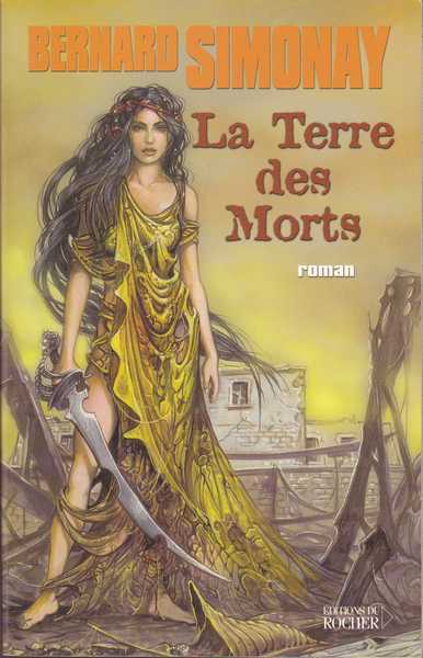 Simonay Bernard, Les enfants de l'atlantide 4 - La terre des morts