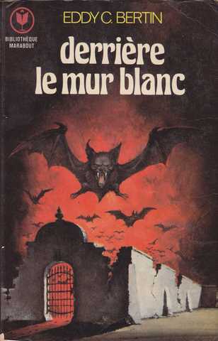 Bertin E.c., Derrire le mur blanc