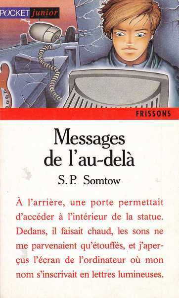 Somtow S.p., Messages de l'au-del