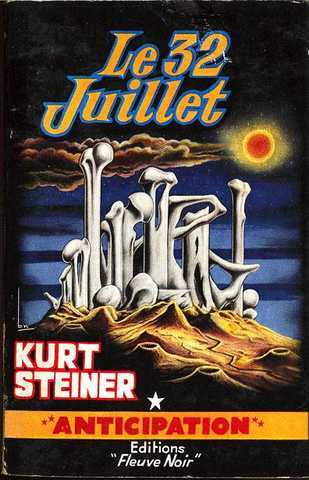 Steiner Kurt (ruellan Andr), Le 32 Juillet