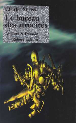 Stross Charles, Le bureau des atrocits