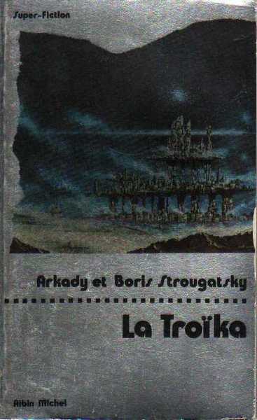 Strougatsky Arcadi & Boris, La troka
