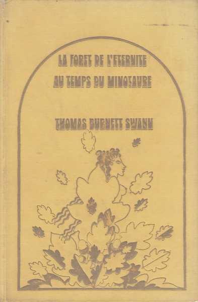 Swann Thomas Burnett, La foret de l'ternit au temps du minotaure