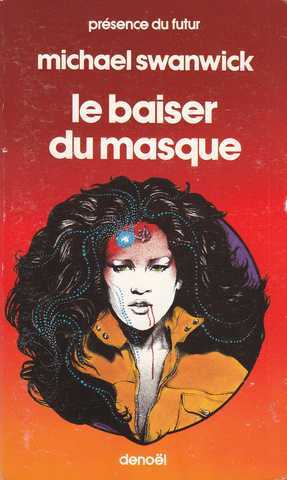 Swanwick Michael, Le baiser du masque