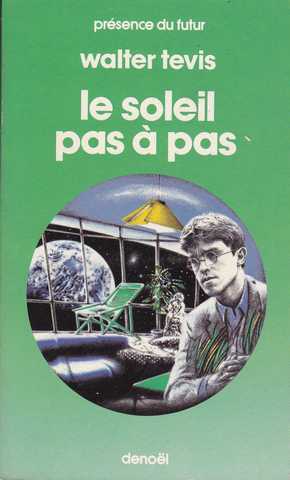 Tevis Walter, Le soleil pas  pas