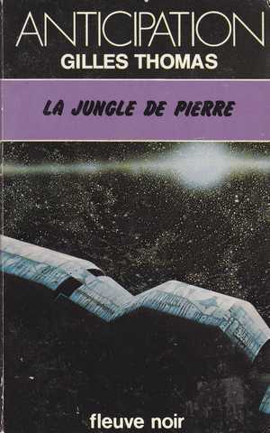 Thomas Gilles (julia Verlanger ; Hliane Taieb), La jungle de pierre