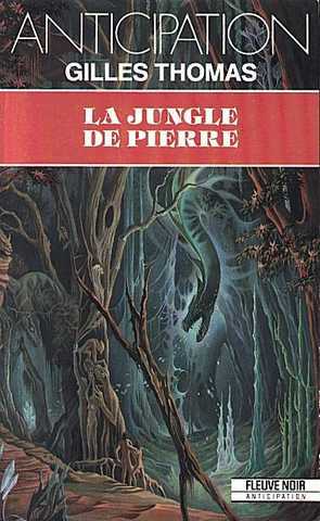 Thomas Gilles (julia Verlanger ; Héliane Taieb), La jungle de pierre