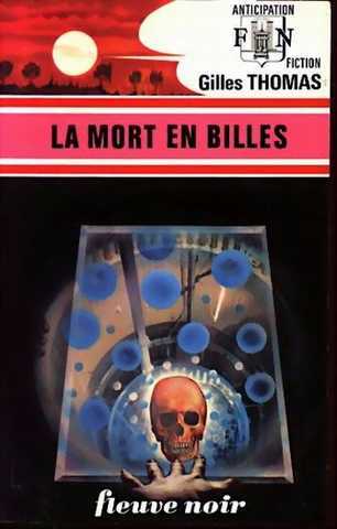 Thomas Gilles (julia Verlanger ; Hliane Taieb), La mort en billes