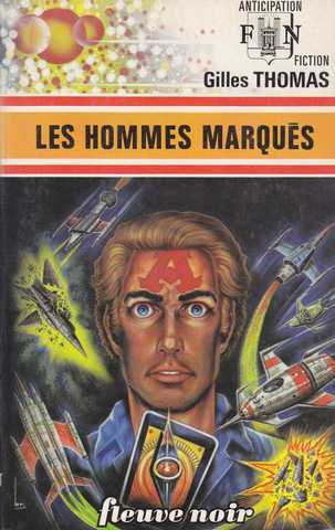 Thomas Gilles (julia Verlanger ; Héliane Taieb), Les hommes marqués