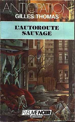 Thomas Gilles (julia Verlanger ; Hliane Taieb), L'autoroute sauvage