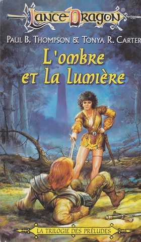 Thompson Paul B. & Carter Tonya R., la trilogie des preludes 1 - L'ombre et la lumire