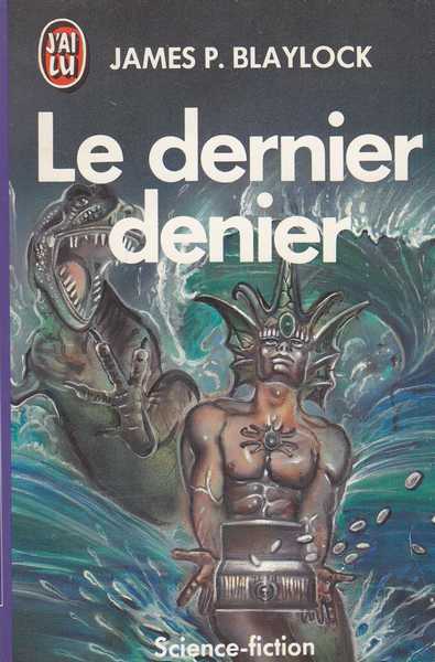 Blaylock James P., Le dernier denier