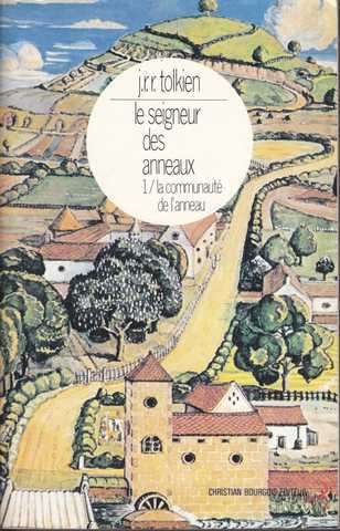 Tolkien J.r.r., Le seigneur des anneaux 1 - La communaut de l'anneau