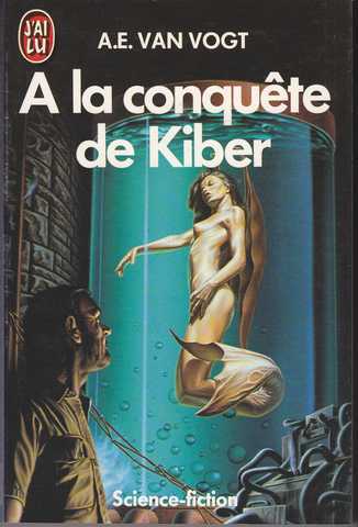 Van Vogt A.e., A la conqute de kiber