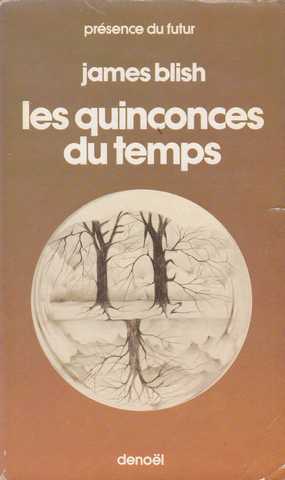 Blish James, Les quinconces du temps