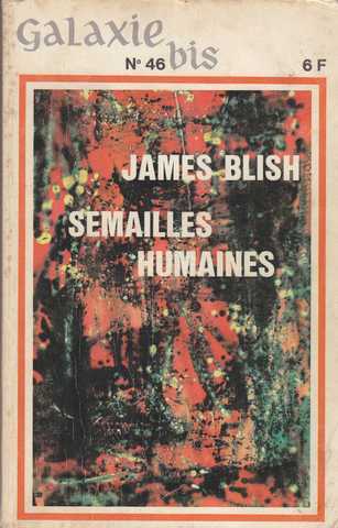 Blish James, Semailles humaines