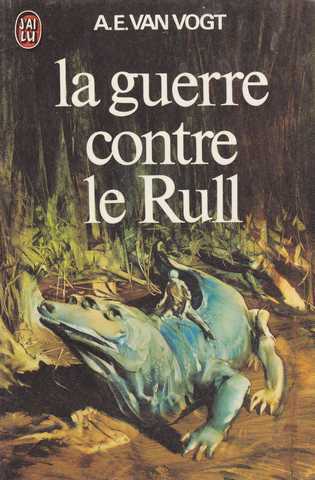 Van Vogt A.e., La guerre contre le Rull