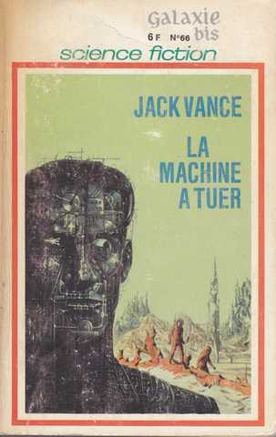 Vance Jack, La geste des princes-dmons 2 - La machine  tuer