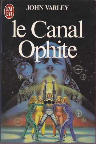 Varley John, Le Canal Ophite