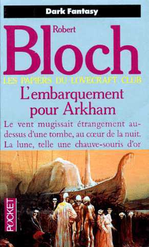 Bloch Robert, Les papiers du Lovecraft club - L'embarquement pour Arkham