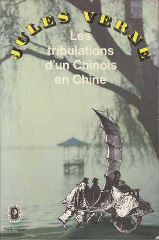 Verne Jules , Les tribulations d'un chinois en chine