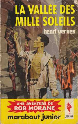 Vernes Henri , Bob Morane 178 - La valle des mille soleils