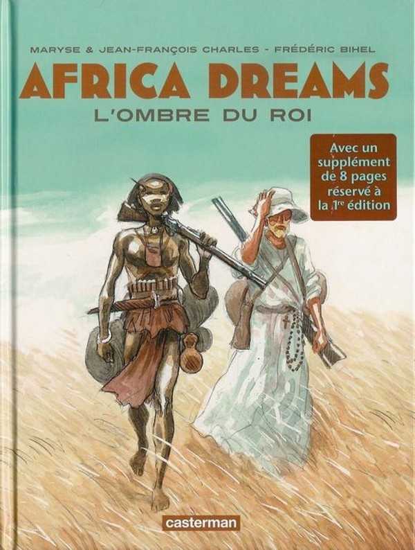 Charles/bihel, Africa Dreams - T01 - L' Ombre Du Roi 